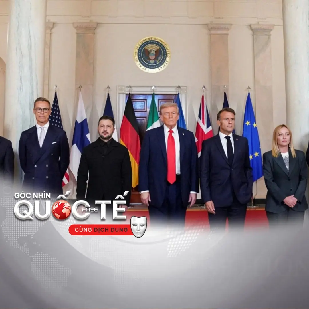 Trump, Zelensky và châu Âu: Bức tranh ngoại giao mới